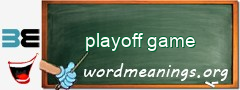 WordMeaning blackboard for playoff game